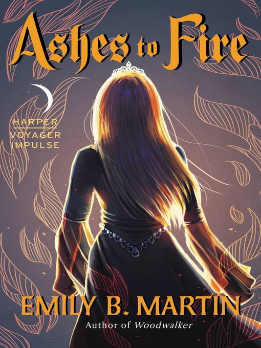 Title details for Ashes to Fire by Emily B. Martin - Available